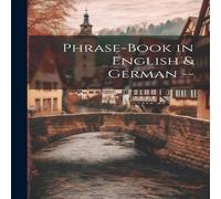 Anonymous Phrase-Book in English German - Paperback Anonymous Multicolor