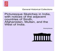 Anonymous Picturesque Sketches in India, with notices of the adjacent Anonymous Multicolor
