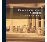 Anonymous Plays of the Gr ramatists Hardcover Book Anonymous Multicolor