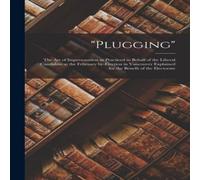 Anonymous "Plugging" [microform] : the Art of Impersonation as Practiced in Anonymous Multicolor