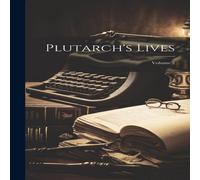 Anonymous Plutarch's Lives; Volume 2 Hardcover Book Anonymous Multicolor