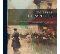 Anonymous Poésies Complètes: Les Complaintes. L'imitation De Notre-Dame La Anonymous Multicolor