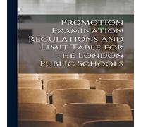 Anonymous Promotion Examination Regulations & Limit Table for the London Anonymous Multicolor