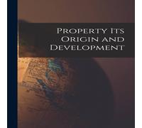 Anonymous Property its Origin & Development Paperback Book Anonymous Multicolor