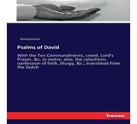 Anonymous Psalms of David:With the Ten Commandments, creed, Lord's Prayer Anonymous Multicolor