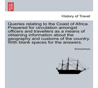 Anonymous Queries relating to the Coast of Africa. Prepared for circulation Anonymous Multicolor