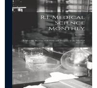 Anonymous R.I. Medical Science Monthly : A Monthly Review of Reform and Anonymous Multicolor