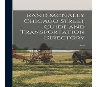 Anonymous Rand McNally Chicago Street Guide & Transportation Directory: Anonymous Multicolor