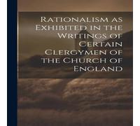 Anonymous Rationalism as Exhibited in the Writings of Certain Clergymen of Anonymous Multicolor