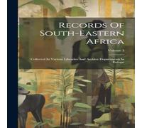 Anonymous Records Of South-eastern Africa: Collected In Various Libraries Anonymous Multicolor