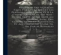 Anonymous Relation Des Voyages Faits Par Les Arabes Et Les Persans Dans Anonymous Multicolor