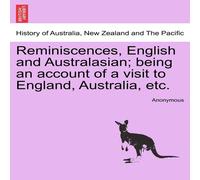 Anonymous Reminiscences, English & Australasian; being an account of a Anonymous Multicolor