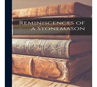 Anonymous Reminiscences of a Stonemason Paperback Book Anonymous Multicolor