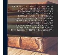 Anonymous Report of the Commission Appointed Under the Provisions of Chapter Anonymous Multicolor