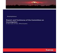 Anonymous Report & Testimony of the Committee on Investigation:In the Case Anonymous Multicolor