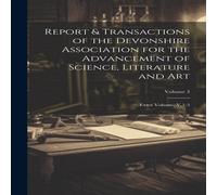 Anonymous Report Transactions of the Devonshire Association for the Anonymous Multicolor