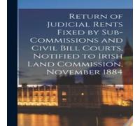 Anonymous Return of Judicial Rents Fixed by Sub-Commissions & Civil Bill Anonymous Multicolor