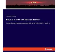 Anonymous Reunion of the Dickinson family:At Amherst, Mass., August 8th and Anonymous Multicolor