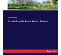 Anonymous Revised Penal Code & Code of Criminal Paperback Book Anonymous Multicolor