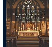 Anonymous Rituale Romanum, Pauli V Jussu Editum Paperback Book Anonymous Multicolor