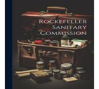 Anonymous Rockefeller Sanitary Commission Paperback Book Anonymous Multicolor