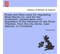 Anonymous Rules & Bye-Laws for regulating Boat-Races on, & for the Anonymous Multicolor