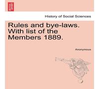 Anonymous Rules & bye-laws. With list of the Members 1889. Paperback Book Anonymous Multicolor