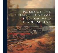 Anonymous Rules of the Grand Central Station & Harlem Line Paperback Book Anonymous Multicolor