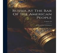 Anonymous Russia At The Bar Of The American People: A Memorial Of Kishinef; Anonymous Multicolor