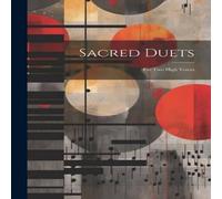 Anonymous Sacred Duets: For Two High Voices Paperback Book Anonymous Multicolor