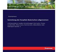 Anonymous Sammlung der Kurpfalz-Baierischen allgemeinen :und besonderen Anonymous Multicolor