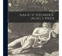 Anonymous Saucy Stories, Aug 1 1922 Hardcover Book Anonymous Multicolor