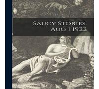 Anonymous Saucy Stories, Aug 1 1922 Paperback Book Anonymous Multicolor