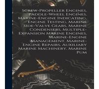 Anonymous Screw-Propeller Engines, Paddle-Wheel Engines, Marine-Engine in White Anonymous White