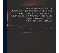Anonymous Seasonable & Affecting Observations on the Mutiny-bill, Articles Anonymous Multicolor