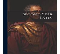 Anonymous Second Year Latin Paperback Book Anonymous Multicolor