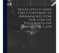 Anonymous Selected Cases On Contracts Arranged for the Use of Students of Anonymous Multicolor