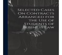 Anonymous Selected Cases On Contracts Arranged for the Use of Students of Anonymous Multicolor