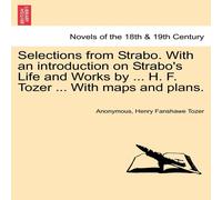 Anonymous Selections from Strabo. With an introduction on Strabo's Life and Anonymous Multicolor