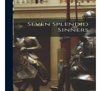 Anonymous Seven Splendid Sinners Hardcover Book Anonymous Multicolor
