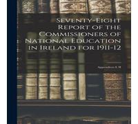 Anonymous Seventy-eight Report of the Commissioners of National Education in Anonymous Multicolor