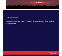 Anonymous Short State of the Present Situation of the India Company Anonymous Multicolor