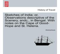 Anonymous Sketches of India; or, Observations descriptive of the Scenery Anonymous Multicolor