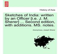 Anonymous Sketches of India: written by an Officer [i.e. J. M. Sherer] ... in White Anonymous White