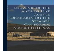 Anonymous Souvenir of the Anchor Line Agents Excursion on the Steamer Anonymous Multicolor