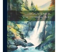 Anonymous Souvenir, Victoria, B.C Paperback Book Anonymous Multicolor