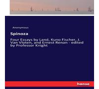 Anonymous Spinoza:Four Essays by Land, Kuno Fischer, J. Van Vloten, and Anonymous Multicolor