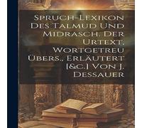 Anonymous Spruch-lexikon Des Talmud Und Midrasch. Der Urtext, Wortgetreu Anonymous Multicolor