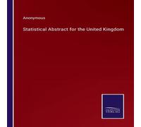 Anonymous Statistical Abstract for the United Kingdom Paperback Book Anonymous Multicolor