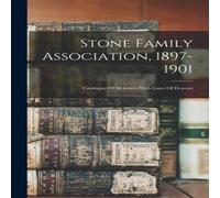 Anonymous Stone Family Association, 1897-1901: Catalogue Of Members With Anonymous Multicolor